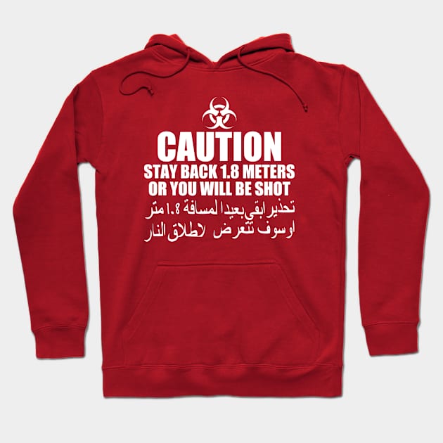 CAUTION: Stay Back 1.8m - 6ft Hoodie by erock